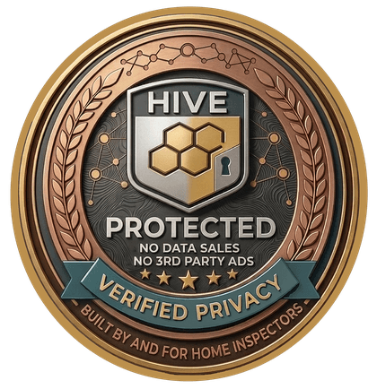 Hive Protected: no data sales, no 3rd party ads. Verified privacy, built by and for home inspectors.